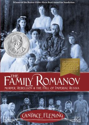 The family Romanov : murder, rebellion, & the fall of imperial Russia /