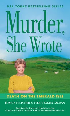 Death on the Emerald Isle : a Murder, she wrote mystery /