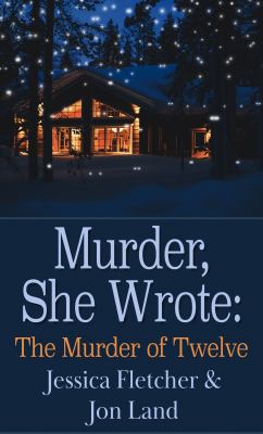 Murder she wrote : [large type] the murder of twelve /