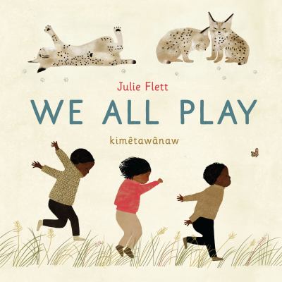 We all play = Kimêtawânaw /