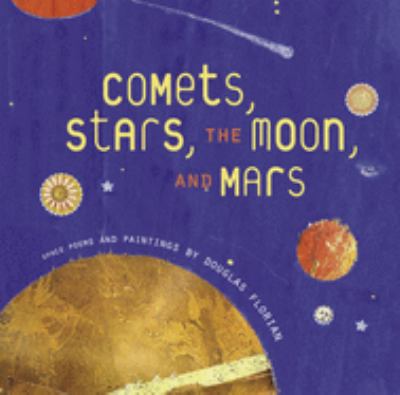 Comets, stars, the Moon, and Mars : space poems and paintings /