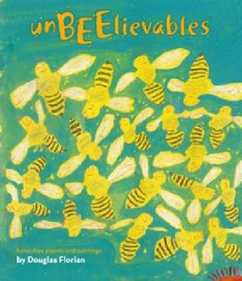 UnBEElievables : honeybee poems and paintings /