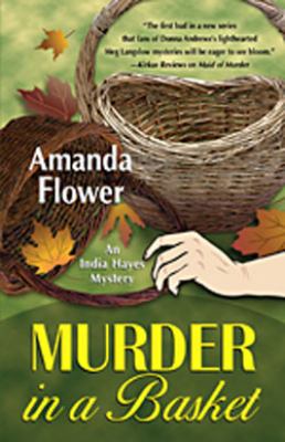 Murder in a basket [large type]: an India Hayes mystery /