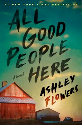 All good people here : a novel /