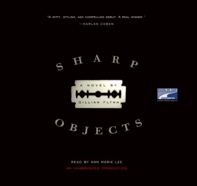 Sharp objects [compact disc, unabridged] : a novel /