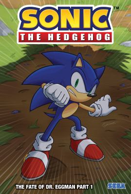 Sonic the Hedgehog. The fate of Dr. Eggman. Part 1 /