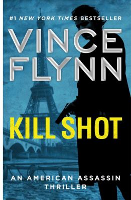 Kill shot : an American assassin thriller /