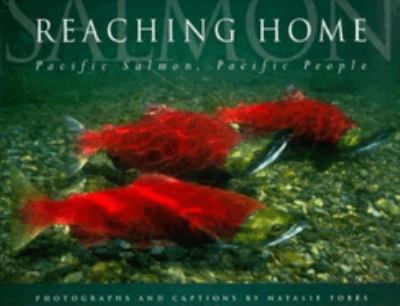 Reaching home : Pacific salmon, Pacific people /