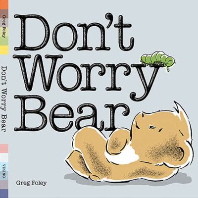 Don't worry Bear /