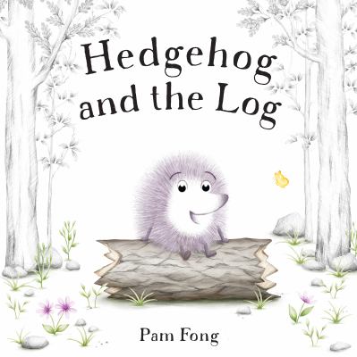 Hedgehog and the log /