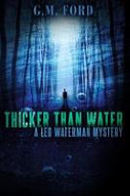 Thicker than water : a Leo Waterman mystery /
