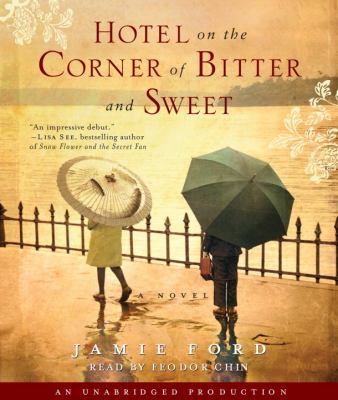 Hotel on the corner of bitter and sweet [compact disc, unabridged] : a novel /
