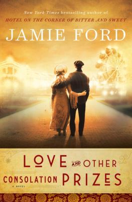 Love and other consolation prizes [book club bag] : a novel /