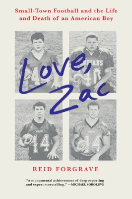 Love, Zac : small-town football and the life and death of an American boy /