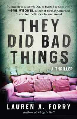 They did bad things : a thriller /
