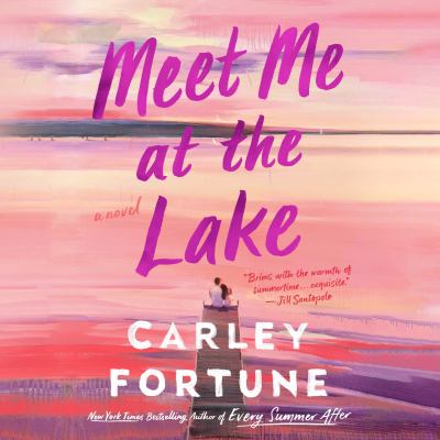 Meet me at the lake [eaudiobook].