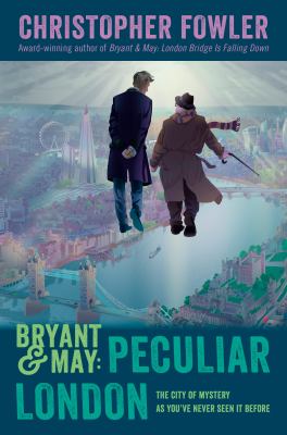 Bryant & May : peculiar London /