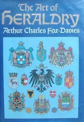 The art of heraldry : an encyclopaedia of armory /