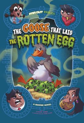 The goose that laid the rotten egg : a graphic novel /