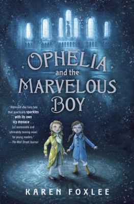 Ophelia and the marvelous boy /
