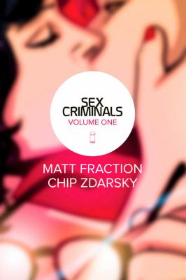 Sex criminals. Volume 1, One weird trick /
