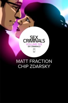 Sex criminals. Volume 6, Six criminals /
