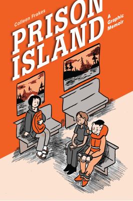 Prison Island : a graphic memoir /