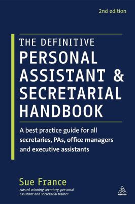 The definitive personal assistant & secretarial handbook /