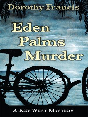 Eden Palms murder : [large type] : a Key West mystery /