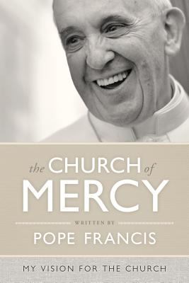The church of mercy : a vision for the church /