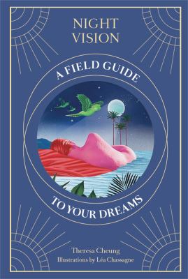 Night vision : a field guide to your dreams /
