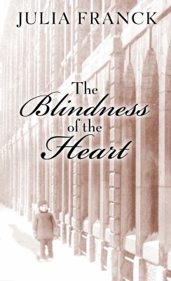The blindness of the heart [large type] :