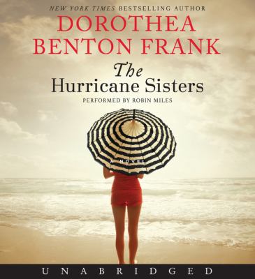 The hurricane sisters [compact disc, unabridged] : a novel /