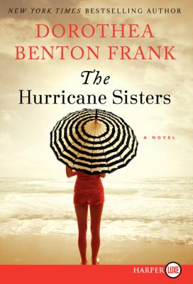 The hurricane sisters [large type] : a novel /