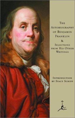 The autobiography of Benjamin Franklin & selections from his other writings /