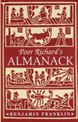 Poor Richard's almanack : being the choicest morsels of wit and wisdom written during the thirty years of the almanack's publication /