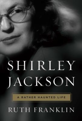 Shirley Jackson : a rather haunted life /