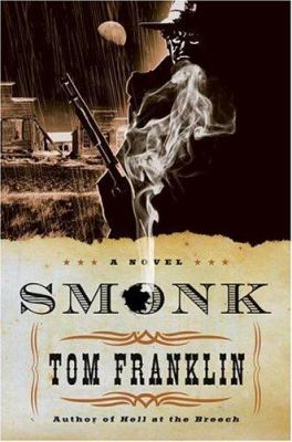 Smonk, or, Widow town : being the scabrous adventures of E.O. Smonk & of the whore Evavangeline in Clarke County, Alabama, early in the last century... /