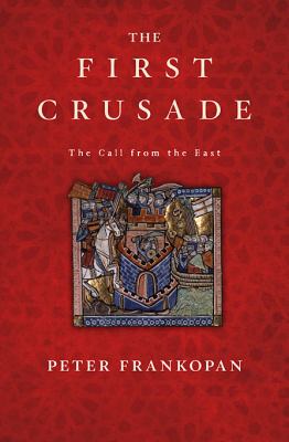 The First Crusade : the call from the East /