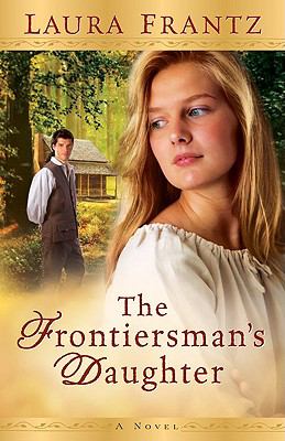 The frontiersman's daughter : a novel /