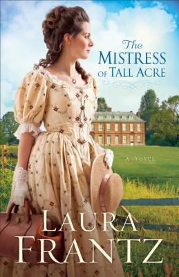 The mistress of Tall Acre : a novel /