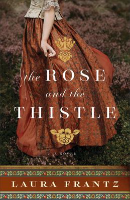 The rose and the thistle : a novel /