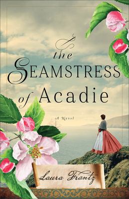 The seamstress of Acadie : a novel /