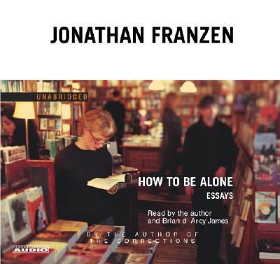 How to be alone : [compact disc, unabridged] : essays /