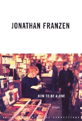 How to be alone : essays /