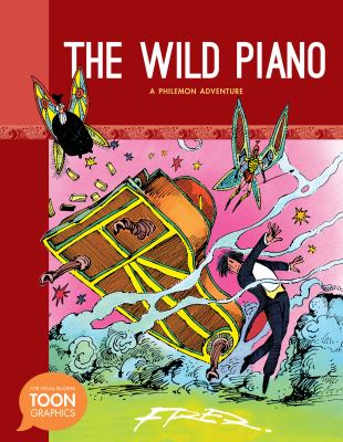 The wild piano : a Philemon adventure /