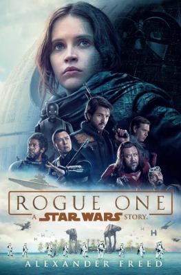 Rogue One : a Star Wars story /