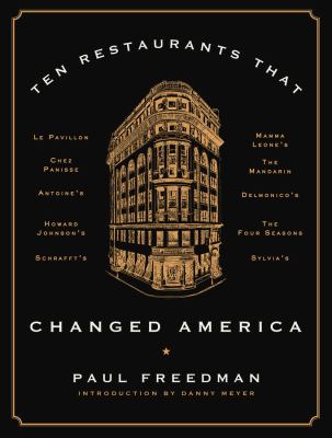Ten restaurants that changed America /