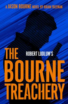 Robert Ludlum's The Bourne treachery /