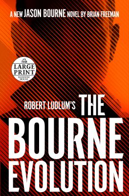 Robert Ludlum's the Bourne evolution [large type] /